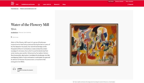 A screenshot of a collection page from the Metropolitan Museum of Art with many words and colors throughout the page. Arshile Gorky's *Water of the Flowery Mill* is seen on the right with descriptive information such as the artist and a written paragraph included on the left of the page.